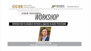 Introduction to Advanced Methods & Analysis in Audio Processing | CCSE Video Research Workshop