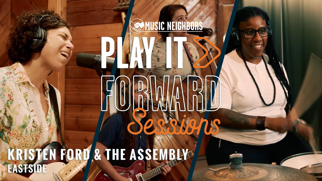 Kristen Ford & The Assembly - Eastside (Play It Forward Sessions)