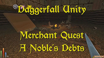 Daggerfall Unity — 174 — Merchant Quest — A Noble