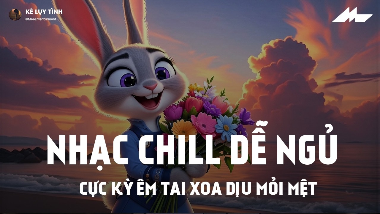 Nhạc Chill Dễ Ngủ - 2h Chìm Vào Những Bản Lofi Việt Nhẹ Nhàng Cực Chill Để Thư Giãn, Giảm Stress