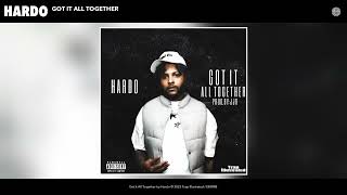 Hardo - Got It All Together (Official Audio)