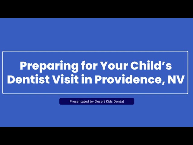 ⁣Preparing for Your Child’s Dentist Visit in Providence, NV