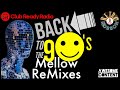 ReMember the 9😀s : The Mellow ReMixes