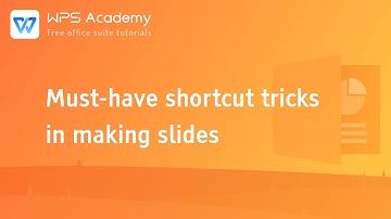 [WPS Academy] 1.7.9 PPT: Must have shortcut tricks in making slides