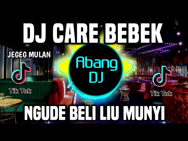 DJ CARE BEBEK REMIX FULL BASS VIRAL TIKTOK TERBARU 2022 NGUDE BELI LIU MUNYI class=