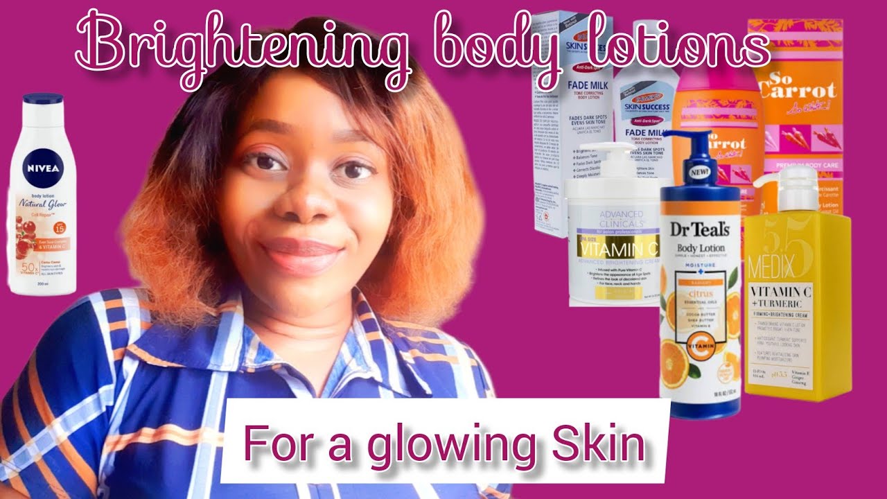 Top 5 brightening body lotions for a glowing skinglowingskin 