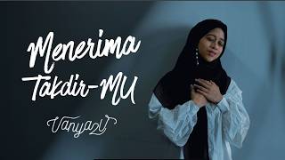 Menerima Takdirmu  Lagu Religi Menyentuh Hati Tentang Keikhlasan  Mv