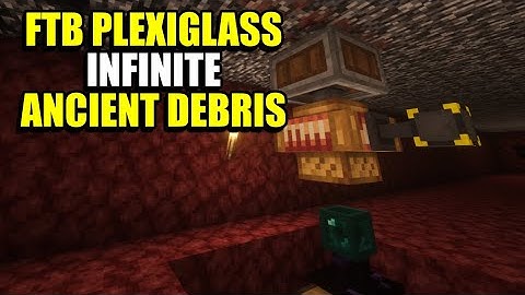 Ep18 Infinite Ancient Debris - Minecraft FTB Plexiglass Mountain Modpack