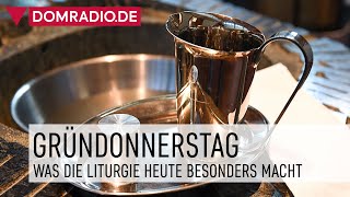 Gründonnerstag – Was die Liturgie heute besonders macht