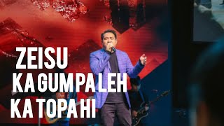 ZEISU KA GUM PA LEH KA TOPA HI // Sia Thang Tawng //