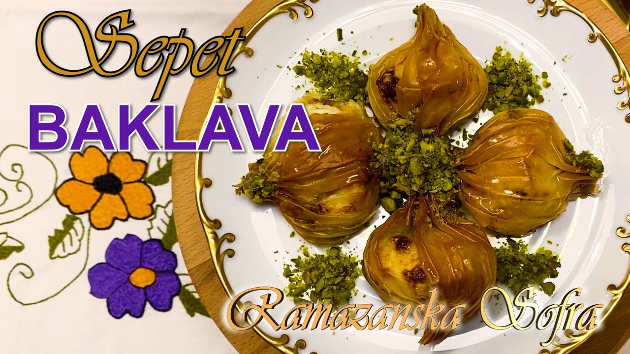 SEPET BAKLAVA / Ramazanska sofra #30 / Binin Sahan