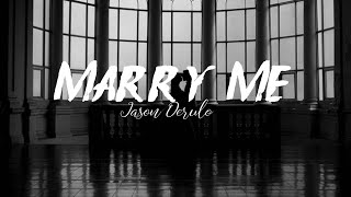 Jason Derulo - Marry Me (lyrics)