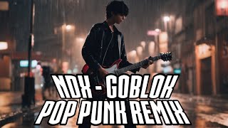 NDX AKA - Goblok 'Pop Punk Remix' Cover