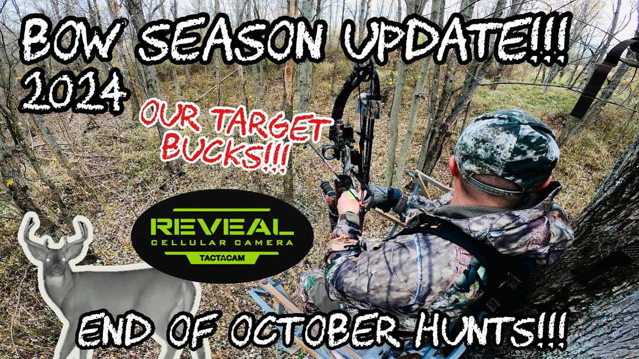 END OF OCTOBER UPDATE!!! - BOW SEASON '24 - Close Calls & TARGET BUCKS