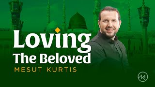 Mesut Kurtis - Loving The Beloved