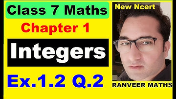 Q.2 Ex.1.2 , Chapter 1 Integers - New Ncert Maths Class 7 - Ranveer Maths 7