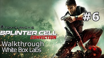 Splinter Cell Conviction Realistic Walkthrough Part 6 White Box Laboratories
