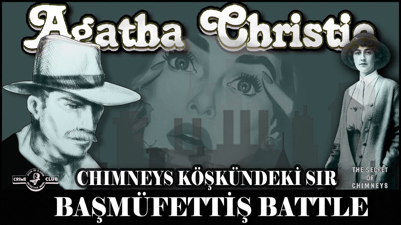 Chimneys Köşkündeki Sır - AGATHA CHRISTIE - Başmüfettiş BATTLE