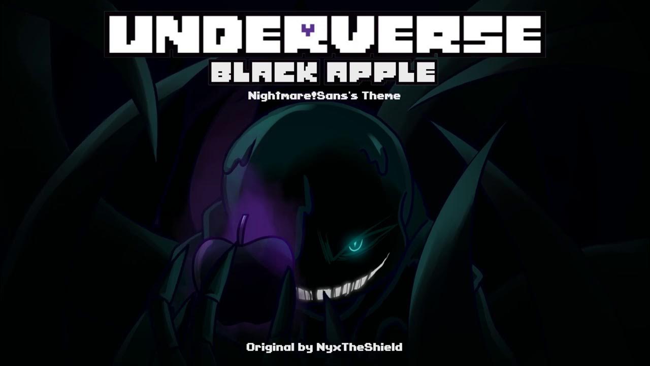 Underverse - Black Apple [Nightmare!Sans's Theme] 