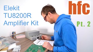 How To: Assemble the Elekit TU-8200R Amplifier Kit 2/3
