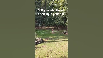 7 year old throwing 600g Javelin 58