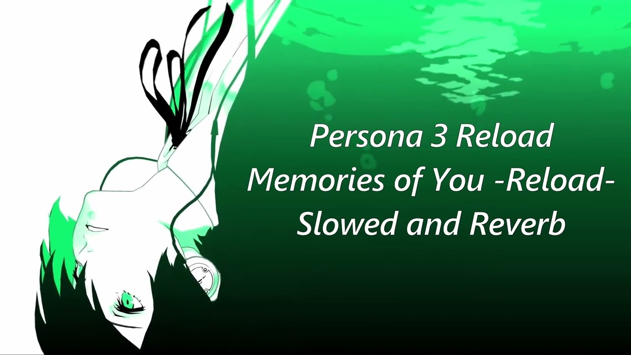 Persona 3 Reload Memories of You -Reload-  *Slowed and Reverb*