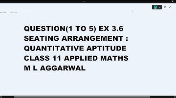 Ques 1 to 5 Ex 3.6 Seating Arrangement Quantitative Aptitude Class 11 Applied Maths ML Aggarwal