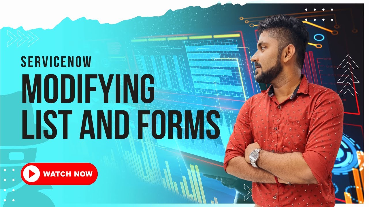 ServiceNow - Modifying List and Forms - YouTube