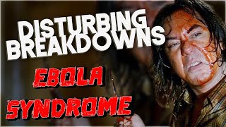 Ebola Syndrome (1996) | DISTURBING BREAKDOWN