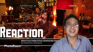 ONCE MEKEL SESAAT KAU HADIR UTHA LIKUMAHUA COVER KALONG SHOW REACTION