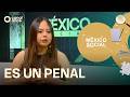 México Social - Es un penal (20/05/2026)