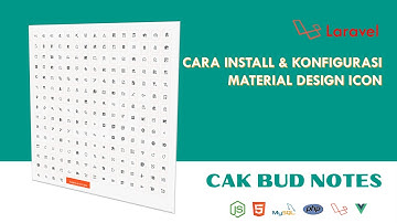 Laravel: Cara Install dan Konfigurasi Material Design Icon - Cak Bud Notes