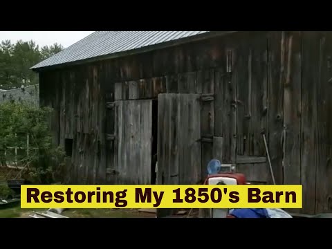 1850's Barn Restoration - Episode 1