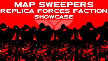 Map Sweepers - Replica Forces Faction Showcase