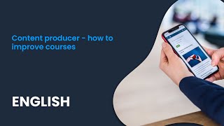Content producer - How to improve courses