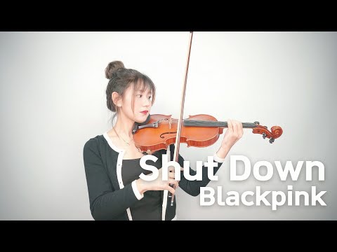 Shut Down (Fingering Bowing available) - Blackpink