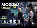 Final Fantasy 7 Rebirth - PC MODS Live - Chapter 7 - The road to Corel reactor.