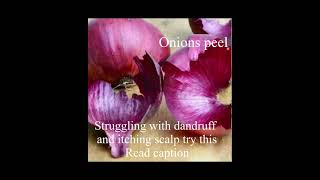 Stop Dandruff and itching scalp Using Onionpeel, Garlicpeel, and Neem leaves