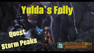 Yulda's Folly Quest and obtaining The Summit of The Storm Peaks achievement - WoW 3.3.5 Storm Peaks