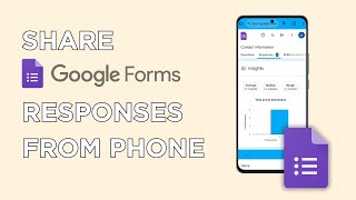How To Share Google Form Responses with Others (From Phone)