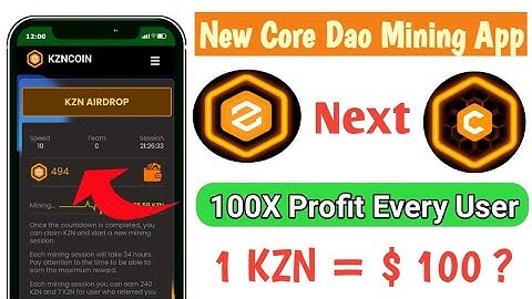 🔥 New Core Dao Mining App | Core Mining New Update | 100X Profit Every User | Earn 240 KZN Daily