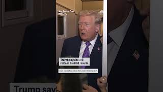 Trump says he will release his MRI results