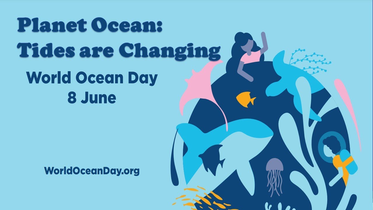 World Ocean Day | 8th June 2023 | Planet Ocean: Tides are Changing | Oceans Day | The Blue Planet