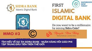 TÌM HIỂU VỀ DỰ ÁN SIDRA BANK (NH PHI TẬP TRUNG CHO NGƯỜI HỒI GIÁO) - MMO - SAFEMOON NEWS TODAY