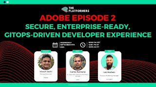 Adobe Ep 2: Enterprise-ready Gitops-based Secure DevX, Vikram Sethi