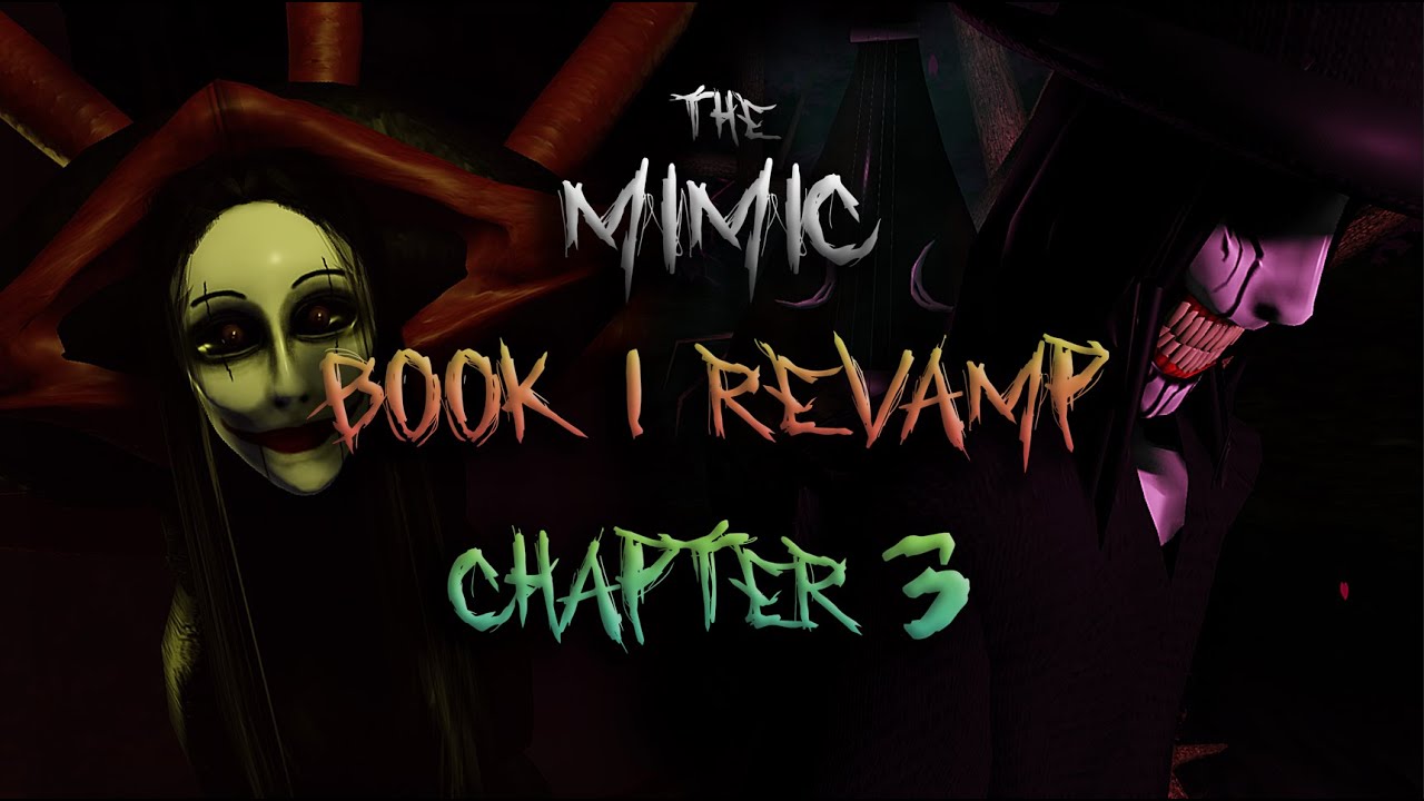 The Mimic - Chapter 3 REVAMP (Full Walkthrough) - Roblox 