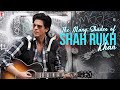 The Many Shades of Shah Rukh Khan | Timeless Love Stories | Best Scenes Of Shah Rukh Khan