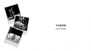 YUKON  - Justin Bieber  Lyrics Video 中文歌詞 中字 中英歌詞