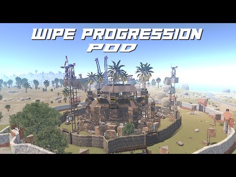 RUST | WIPE PROGRESSION WITH POD | 6 RAIDS ON WIPE DAY | ATLAS US MAIN ...