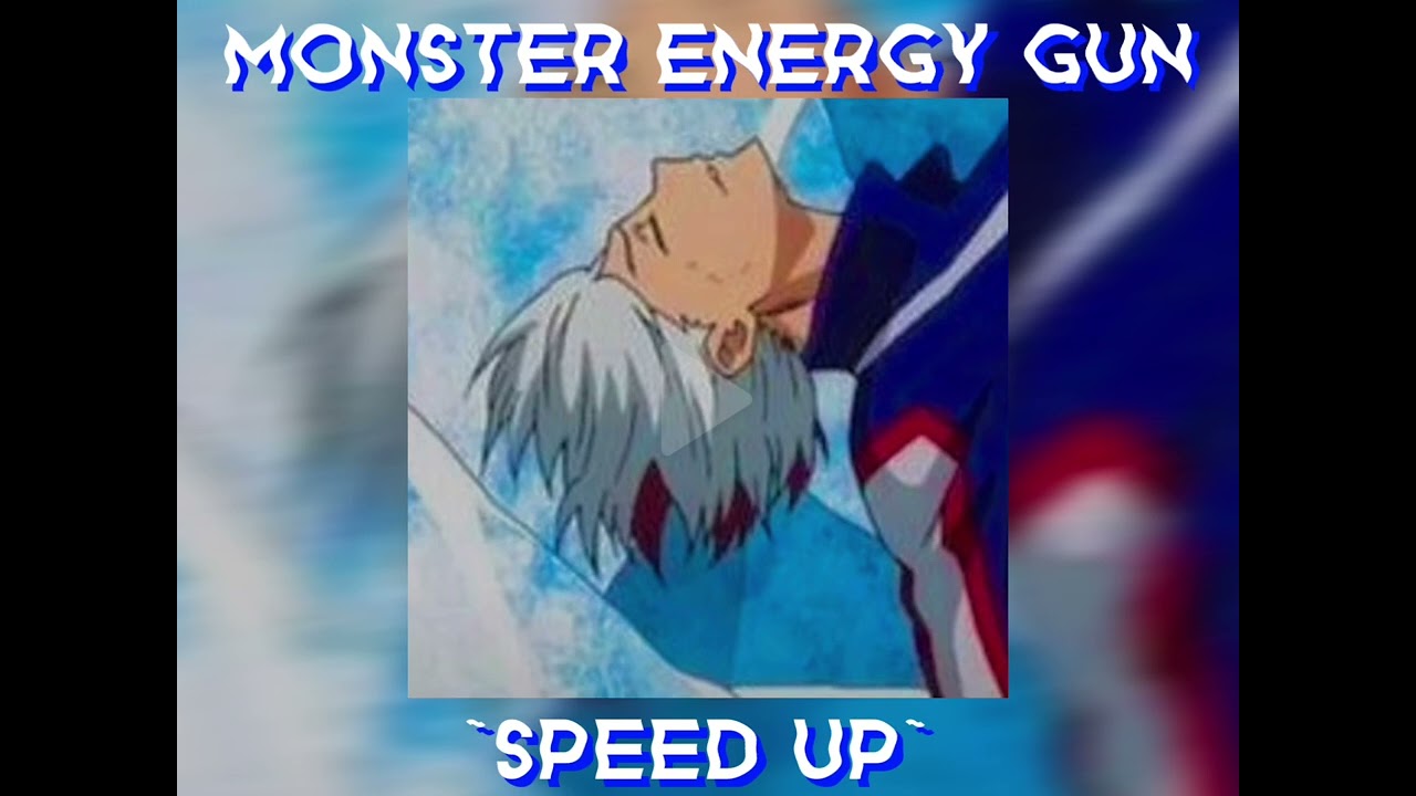 Monster energy gun (speed up)